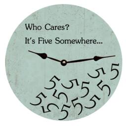 Who Cares It's Five O Clock Somewhere Clock - Seafoam Green