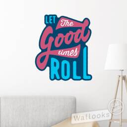 Let The Good Times Roll Wall Quote, Inspirational Message, Words, Self Adhesive Sticker, Peel & Stick Decal - thumbnail 2