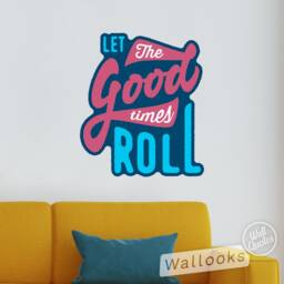 Let The Good Times Roll Wall Quote, Inspirational Message, Words, Self Adhesive Sticker, Peel & Stick Decal - thumbnail 3