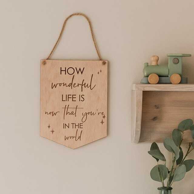 How Wonderful Life Is Wooden Nursery Wall Sign - Engraved Quote Plaque Personalised Baby Room Decor Flag Shape New Handmade Gift - image 1