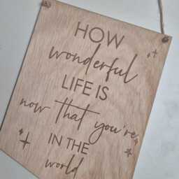 How Wonderful Life Is Wooden Nursery Wall Sign - Engraved Quote Plaque Personalised Baby Room Decor Flag Shape New Handmade Gift - thumbnail 3