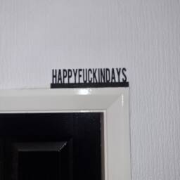 Happyfuckindays Door Topper, Shelf Decor, Wall Quirky Home Interior Gift, Door Decoration