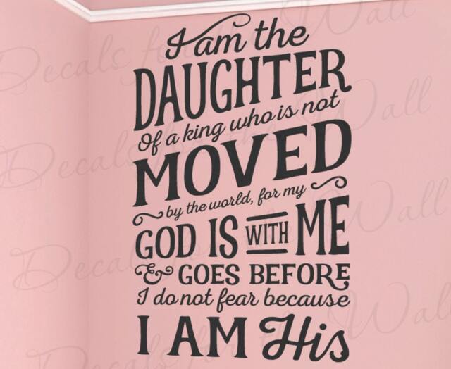 I Am Daughter Of King Not Moved World God Is With Me Before Do Fear His Girl Woman Baby Nursery Bible Jesus Vinyl Wall Art Decal T28 - image 1