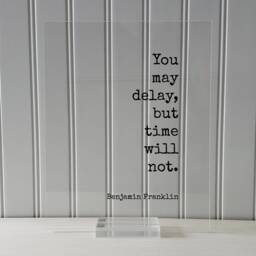 Benjamin Franklin - Floating Quote You May Delay, But Time Will Not Wall Hanging Art Modern Decor Minimalist Unique - thumbnail 3