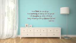 Do Not Fear, For I Am With You. Isaiah 4110 Interior Vinyl Wall Decal - thumbnail 1