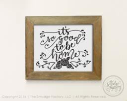 It's So Good To Be Home Printable, Hand-Lettered Wall Art - Digital Download - thumbnail 1