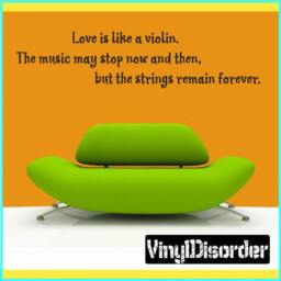 Love Is Like A Violin. The Music May Stop Now & Then - Vinyl Wall Decal Quotes Sticker Musicroomquotes08Et - thumbnail 1