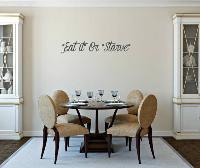 Eat It Or Starve. Vinyl Wall Decal - image 1