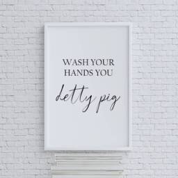 Wash Your Hands You Detty Pig - Home Decor Wall Art Bathroom Print - thumbnail 1