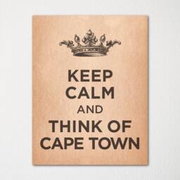 Keep Calm & Think Of Cape Town - Any Location Available Fine Art Print Choice Color Purchase 3 Receive 1 Free - thumbnail 1