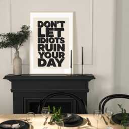 Don't Let Idiots Ruin Your Day , Ampersand Poster, Beige Quote Print, Retro Typography Minimalist Home Decor, Slogan Wall Art, Poster - thumbnail 3