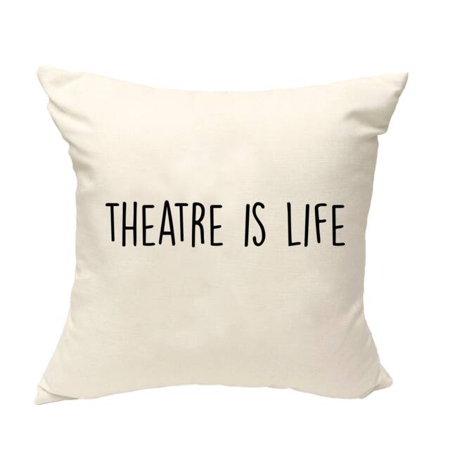Theatre Is Life Cushion Cover Lover Gift 1906 - image 1