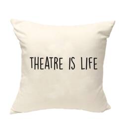 Theatre Is Life Cushion Cover Lover Gift 1906 - thumbnail 1