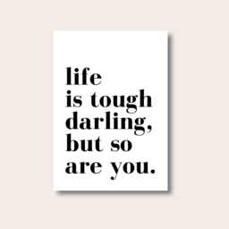 Wall Prints For Bedroom, Life Is Tough Darling But So Are You, Inspirational Print, Typography Poster, & Posters, Gift For Her - thumbnail 1