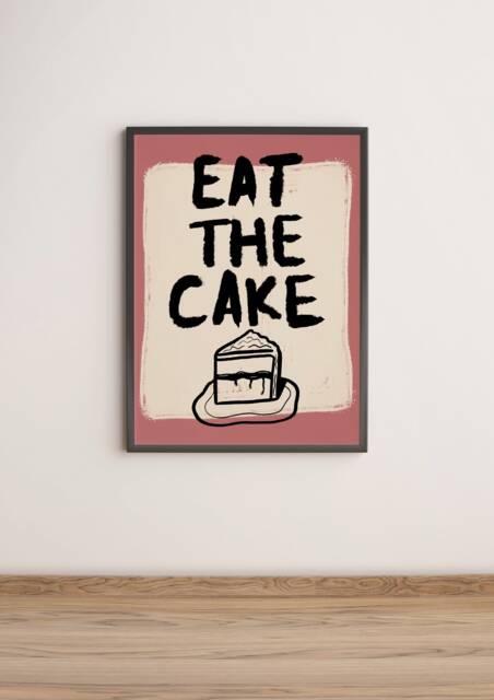 Eat The Cake Unframed Print - Poster Art Food Posters Kitchen Decor Prints Quirky Feel-Good - image 1
