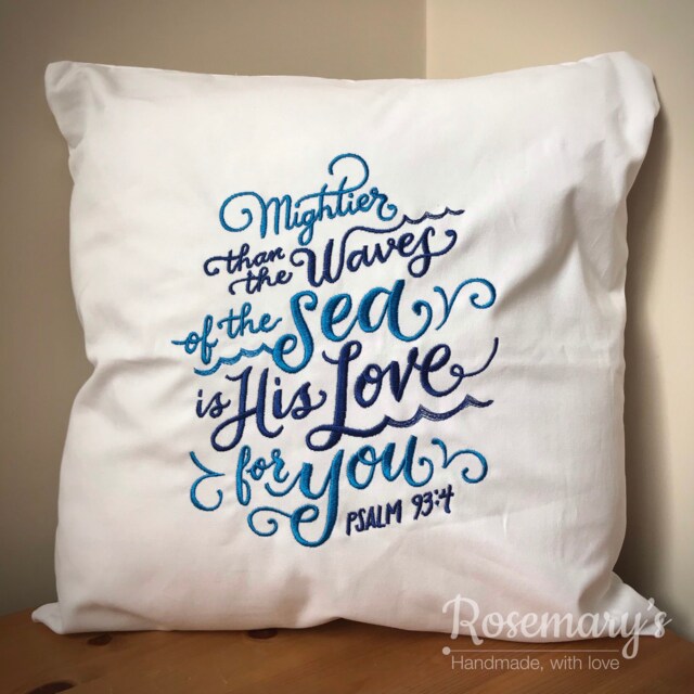 Cushion Cover 45x45cm Mightier Than The Waves Of Sea Is His Love For You Psalms 934 Embroidered With A Choice Fabric Colours - image 1