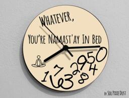 Whatever, You're Namast'ay in Bed/Round Beige - Wall Clock - thumbnail 1