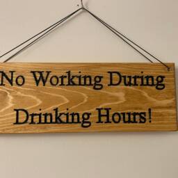 No Working During Drinking Hours. Carved Rustic Plaques Cut in Reclaimed Plywood - thumbnail 4