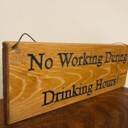 No Working During Drinking Hours. Carved Rustic Plaques Cut in Reclaimed Plywood - thumbnail 3