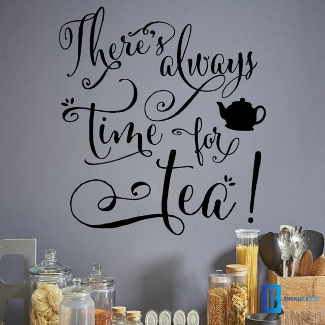 There's Always Time For Tea Kitchen Home Wall Art Matt Vinyl Decal Stickers - image 1
