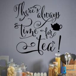 There's Always Time For Tea Kitchen Home Wall Art Matt Vinyl Decal Stickers - thumbnail 1