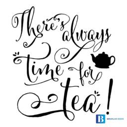 There's Always Time For Tea Kitchen Home Wall Art Matt Vinyl Decal Stickers - thumbnail 2