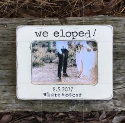 We Eloped Picture Frame, Elopement Announcement, Wedding Just Married, Gift From Bride & Groom - thumbnail 1