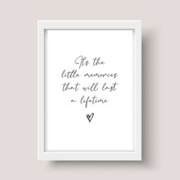 It's The Little Memories That Will Last A Lifetime Print - Quote Home Prints Wall Shelf - thumbnail 3
