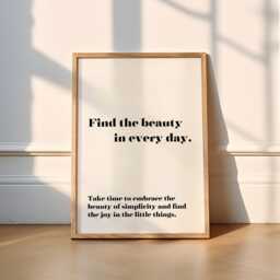 Find The Beauty in Every Day Print - Typography - Quote, A1 Poster, Text, Office, Bedroom, Living Room, Cute, Lounge, Wholesome, Inspiration - thumbnail 1