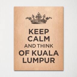 Keep Calm & Think Of Kuala Lumpur - Any Location Available Fine Art Print Choice Color Purchase 3 Receive 1 Free - thumbnail 3