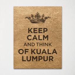 Keep Calm & Think Of Kuala Lumpur - Any Location Available Fine Art Print Choice Color Purchase 3 Receive 1 Free - thumbnail 2