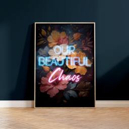 Our Beautiful Chaos Print, Hallway Funny Home Wall Art Poster, New Home Gift, Hallway, Entryway, Quirky, Neon Text Print 2311 - thumbnail 1