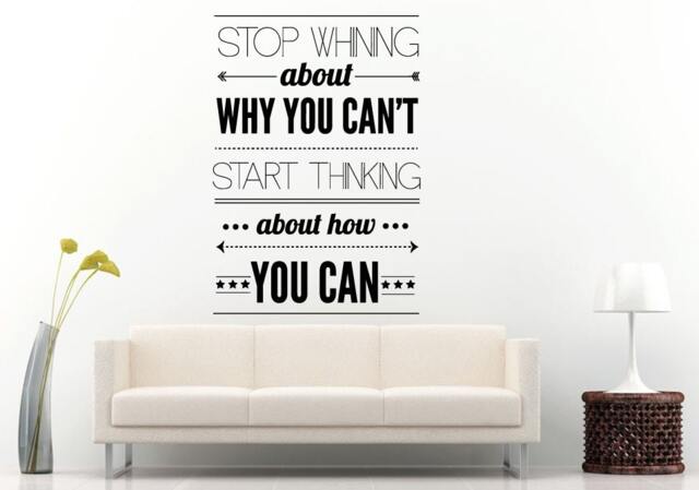 Stop Whining About What You Can't Quote Citation Saying Words Wall Decal Vinyl Sticker Mural Room Decor L1090 - image 1