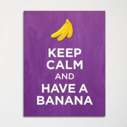 Keep Calm & Have A Banana - Fine Art Print Choice Of Color Purchase 3 Receive 1 Free - thumbnail 1