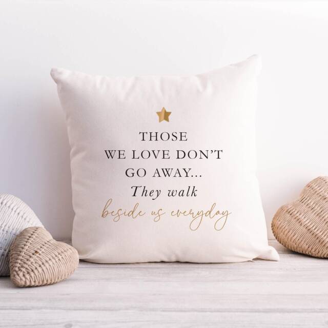 Those We Love Don't Go Away Cushion Memorial Gift For Loss Bereavement Condolence in Loving Memory Sympathy Present Grandma Pillow Keepsake - image 1
