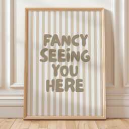 Fancy Seeing You Here Art Print, Funny Typography Wall Art, Hallway Beige Striped Home Decor - thumbnail 1