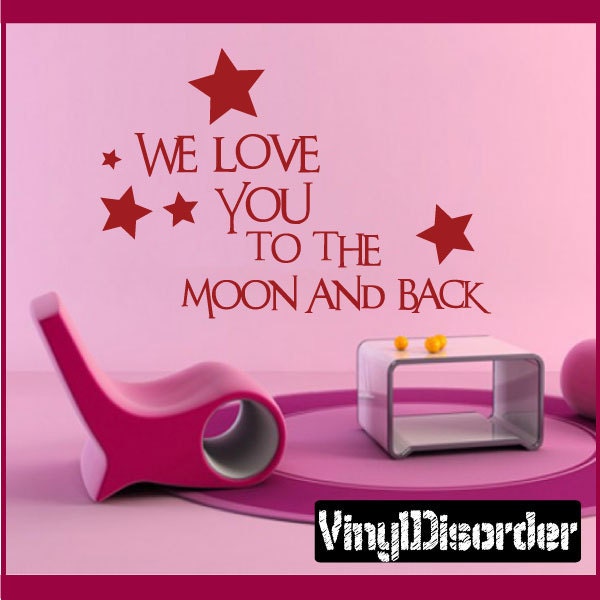 We Love You To The Moon & Back - Vinyl Wall Decal Quotes Sticker Ct053Weloveyouviet - image 1