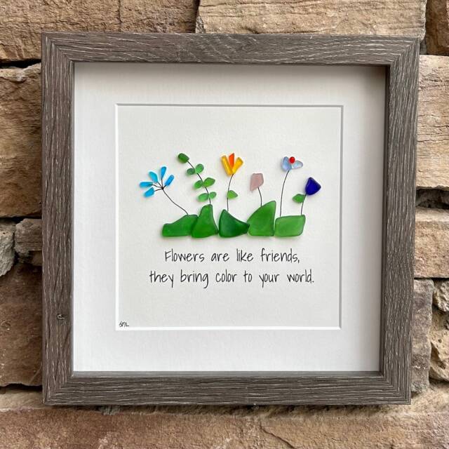Sea Glass Flowers Friendship Gift, Are Like Friends, They Bring Color To Your World, 9x9 Framed Art, Gift For Friend - image 1