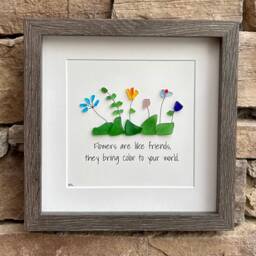 Sea Glass Flowers Friendship Gift, Are Like Friends, They Bring Color To Your World, 9x9 Framed Art, Gift For Friend - thumbnail 1