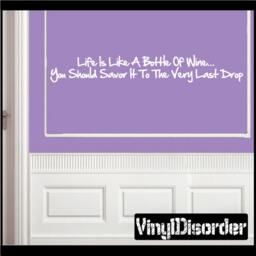 Life Is Like A Bottle Of Wine...you Should Savor It To The Very Last Drop - Vinyl Wall Decal Quotes Sticker Kitchenquotes19Et - thumbnail 1