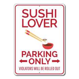 Sushi Lover Parking Sign, Food Gift, Wall Decor, Roll Rolls - Quality Aluminum - thumbnail 3