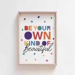 Be Your Own Kind Of Beautiful Print, Girls Nursery Prints, Rainbow Wall Art, Bedroom Decor, Playroom Inspirational Quotes, Home - thumbnail 1