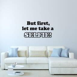 Vwaq But First Let Me Take A Selfie Wall Decal Vinyl Saying Fun Words Girls Room Decor Large Murals Stickers Quotes - thumbnail 1