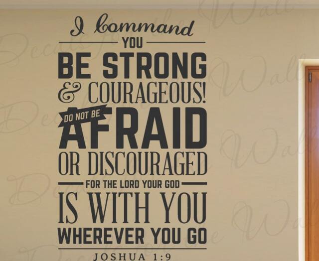 I Command You Be Strong & Courageous Do Not Afraid Lord Your God Wherever Go Joshua 19 Jesus Christ Bible Decal Art Wall Vinyl T09 - image 1