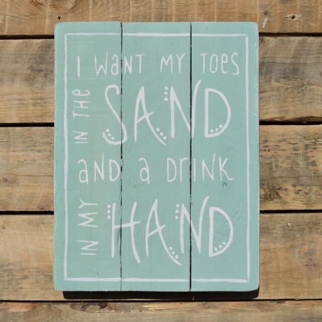 "Reclaimed Wood Wall Art - ""I Want My Toes in The Sand & A Drink Hand"