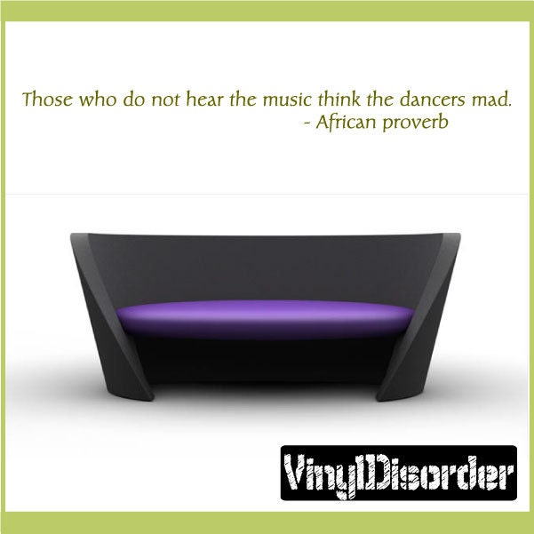 Those Who Do Not Hear The Music Think Dancers Mad - Vinyl Wall Decal Quotes Sticker Musicroomquotes20Et - image 1