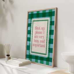 Shut Up Please I Am Very Busy Art Print Poster, Movie Theatre Broadway Quote, Sweary Funny Film Bedroom Decor, Bar Cart - thumbnail 3