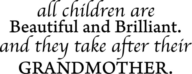 Children Are Beautiful Brilliant Take After Grandmother Printable Wall Art