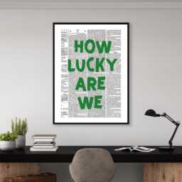 How Lucky Are We Newspaper Poster - Funny Print Room Wall Art Quote For All The Family- A5 A4 A3 Framed Or Unframed - thumbnail 2