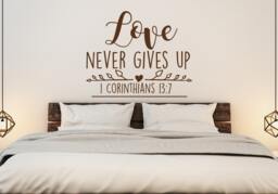 1 Corinthians 137 Wall Decal - Christian Scripture, Love Never Gives Up #84 - thumbnail 1